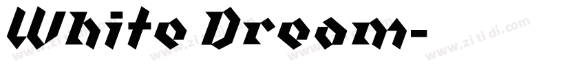 White Dream字体转换 White Dream字体转换